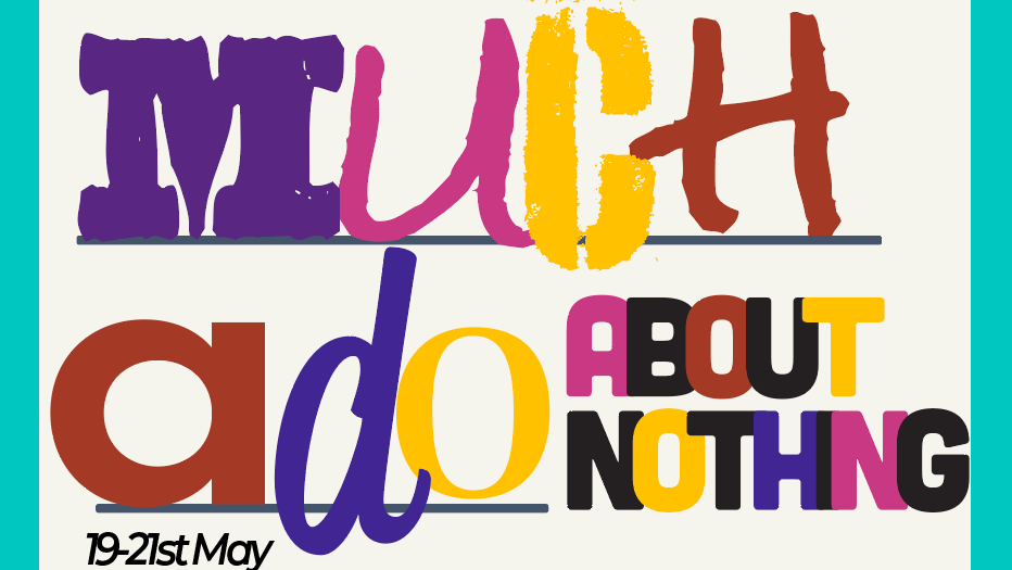 Colourful text in many different fonts spelling out "Much Ado About Nothing"